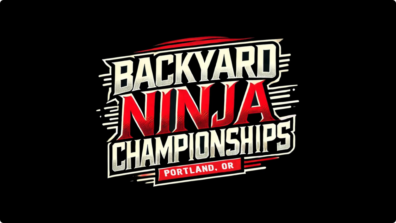 Backyard Ninja Championships — Portland, OR. Cream and red championship lettering on black.